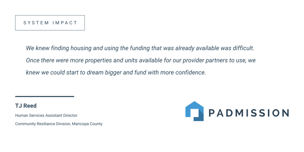 Page with the quote: We knew finding housing and using the funding that was already available was difficult. Once there were more properties and units available for our provider partners to use, we knew we could start to dream bigger and fund with more confidence.