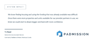 Page with the quote: We knew finding housing and using the funding that was already available was difficult. Once there were more properties and units available for our provider partners to use, we knew we could start to dream bigger and fund with more confidence.
